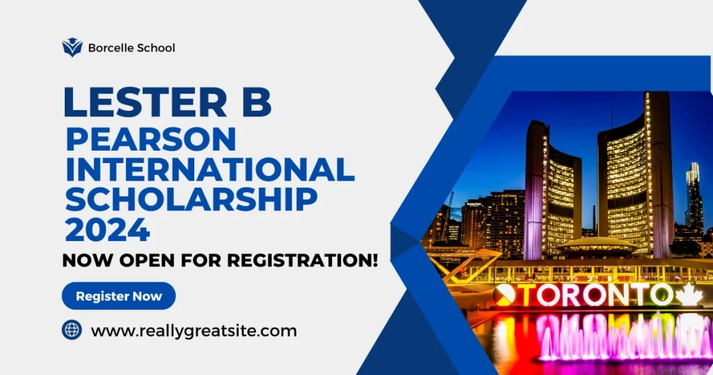 Lester B Pearson International Scholarship