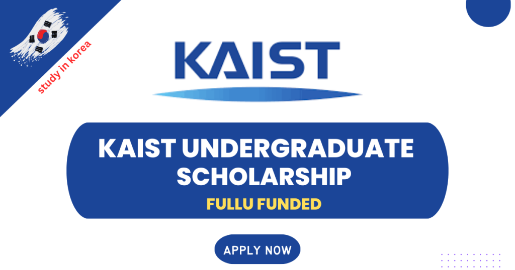 How to Apply for KAIST Undergraduate Scholarships